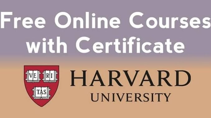 Harvard University Free Online Courses With Free Certificates